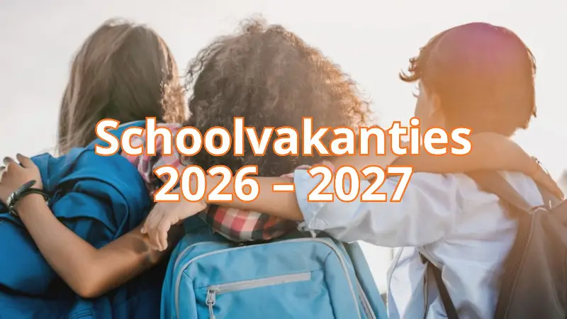 Schoolvakanties 2026-2027: Plan jullie avontuur!